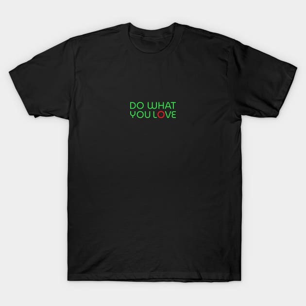 Do what you love neon T-Shirt by DesignerDeskStd